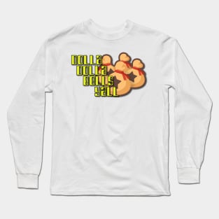 Dolla Dolla Bells Yall Long Sleeve T-Shirt